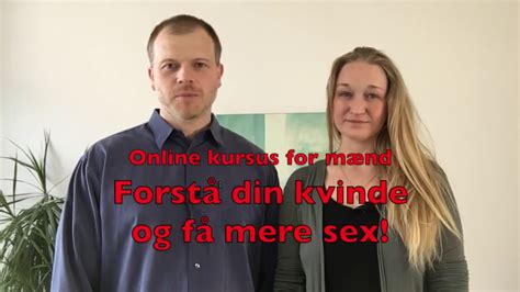 Forst Din Kvinde Og F Mere Sex Online Kursus For M Nd Youtube