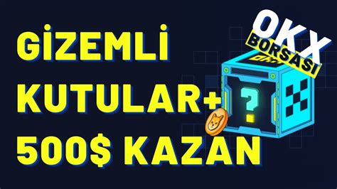 Okex Gizemli Kutu Etkinliği 500 Dolar Kazan Okex Borsası 500