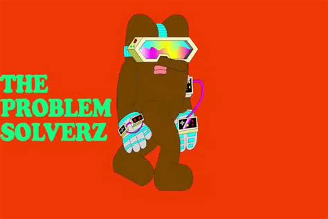 FUCK YEAH THE PROBLEM SOLVERZ