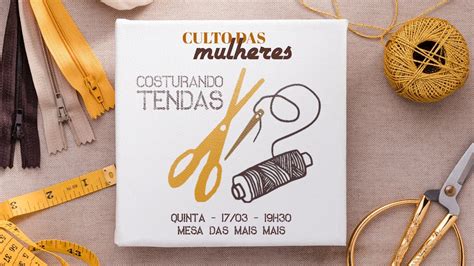 Culto Das Mulheres Costurando Tendas Ieq Sede Piracicaba