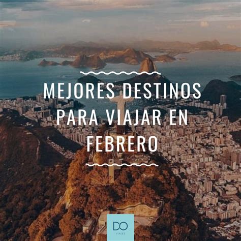 Mejores Destinos Para Viajar En Febrero Droom Viajes