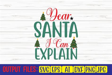 Dear Santa I Can Explain Svg Cut File Graphic By Trendy Svg Gallery