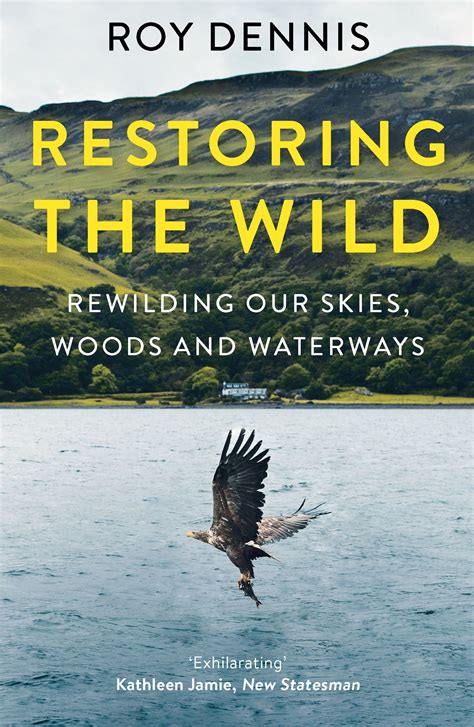 Restoring the Wild: Rewilding Our Skies, Woods and Waterways - HarperReach