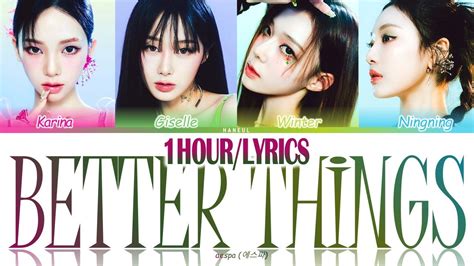 aespa 에스파 Better Things 1 HOUR LOOP Lyrics 1시간 가사 YouTube