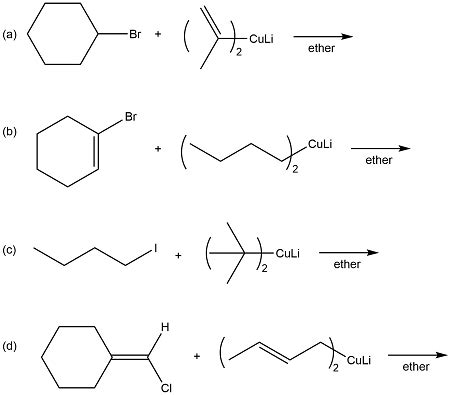 Complete These Reactions Involving Lithium Diorganocopper Gilman