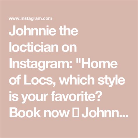 Johnnie The Loctician On Instagram Home Of Locs Which Style Is Your