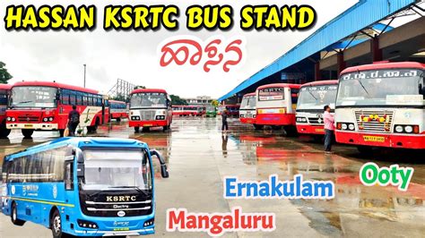 Hassan Ksrtc Bus Stand Ernakulam Ooty Raichur Mantralaya