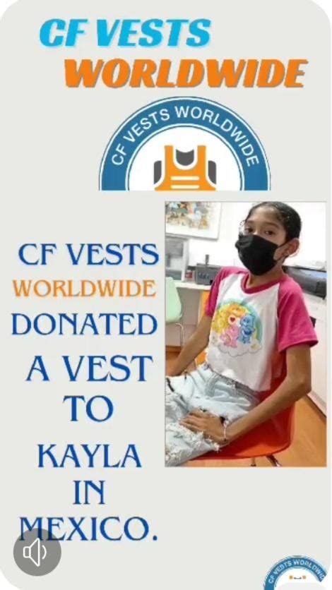 CF Vests Worldwide donated a Cystic Fibrosis vest to Kayla in Apodaca ...