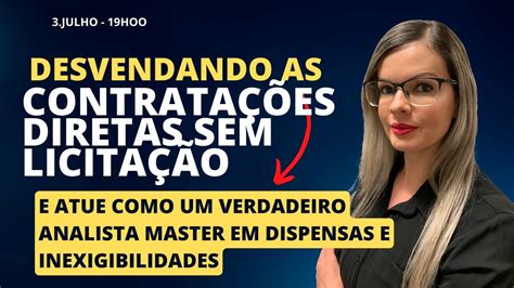 Desvendando As Contratações Diretas Sem Licitação Dispensa E