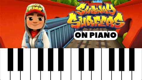 Subway Surfers Theme On Piano Lesson And Cover Youtube