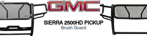 Gmc Sierra 2500hd Pickup Brush Guards