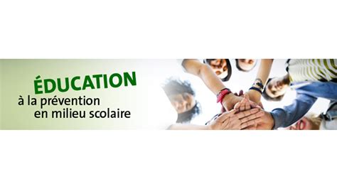 Programme Éducation à La Prévention En Milieu Scolaire De La Cnesst