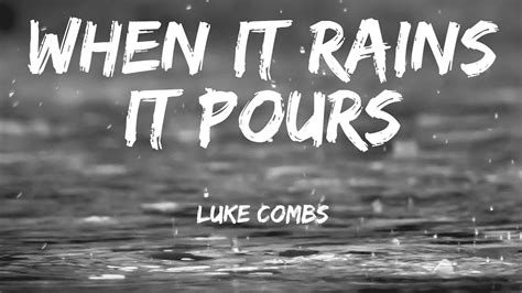 Luke Combs When It Rains It Pours Lyrics Youtube