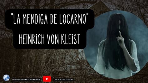 Cuento La Mendiga De Locarno De Heinrich Von Kleist YouTube