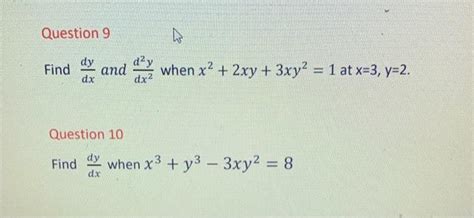 Solved Find Dxdy And Dx2d2y When X2 2xy 3xy2 1 At X 3 Y 2