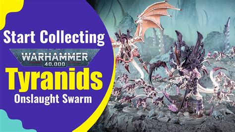 Start Collecting Warhammer Tyranids Onslaught Swarm Youtube