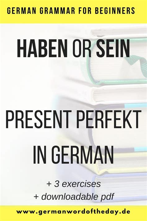 Haben Or Sein Present Perfect In German Past Tense In German