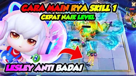 Cara Main Rya Skill Update Terbaru Cepat Naik Level Pake Combo