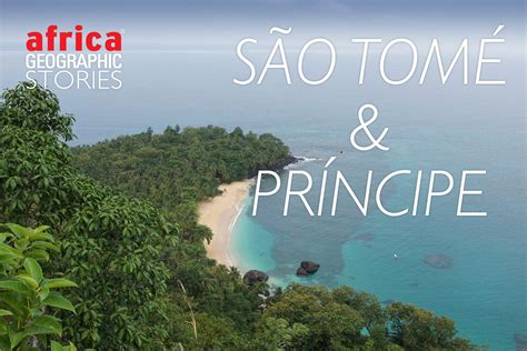 São Tomé & Príncipe - Africa’s undiscovered paradise - Africa Geographic