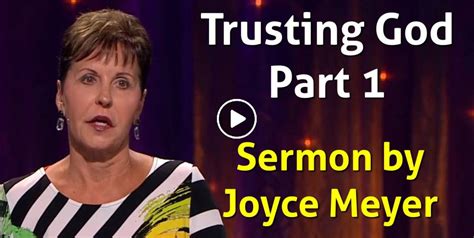 Joyce Meyer Watch Sermon Trusting God Part 1