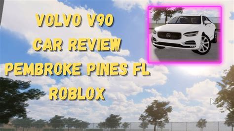 2017 Volvo V90 Car Review Pembroke Pines FL Roblox YouTube