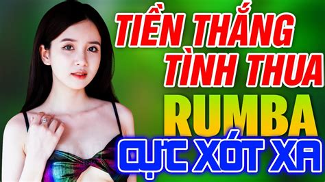 TIỀN THẮNG TÌNH THUA VÙNG LÁ ME BAY RUMBA LK Rumba Người Mẫu Gái