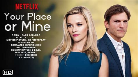 Your Place Or Mine Teaser Netflix Reese Witherspoon Ashton