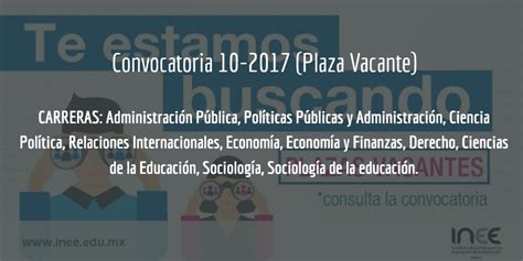 Convocatoria 10 2017 Para Plaza Vacante Del INEE Instituto Nacional