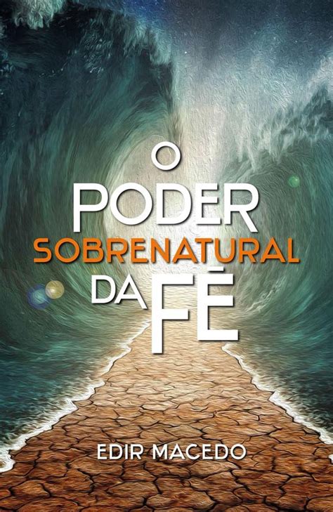 O poder sobrenatural da fé ebook Edir Macedo 9788571406001