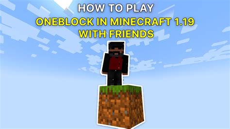 How To Play Oneblock In Minecraft 1 19 With Friends YouTube