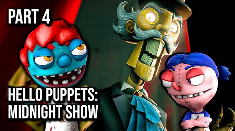 Hello Puppets Midnight Show Part 4 60fps No Commentary Youtube