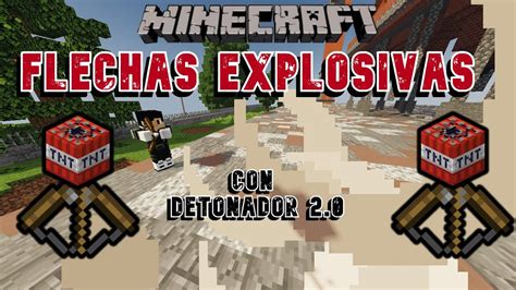 Flechas Explosivas Con Detonador 2 0 Minecraft 1 16 5 Java Edition