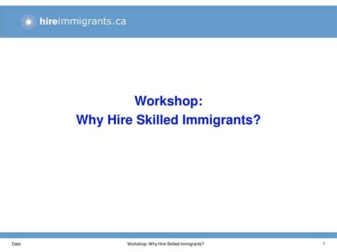 Ppt Workshop Why Hire Skilled Immigrants Powerpoint Presentation Free Download Id 374987