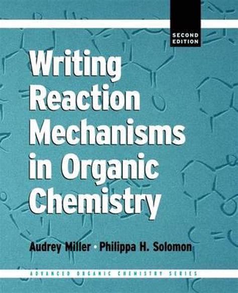 Writing Reaction Mechanisms In Organic Chemistry