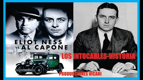 Eliot Ness Los Intocables Su Historia Estados Unidos Producciones