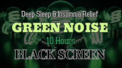 Ultimate Green Noise Sound For Deep Sleep And Insomnia Relief H Of