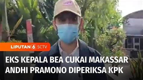 VIDEO Eks Kepala Bea Cukai Makassar Andhi Pramono Kembali Penuhi