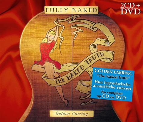 Fully Naked Cd Dvd Golden Earring Cd Album Muziek Bol