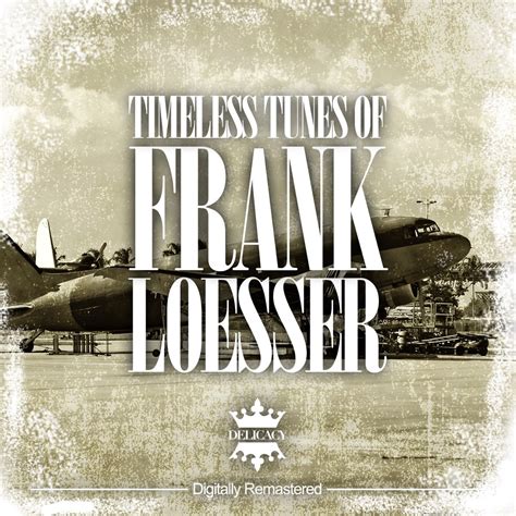 Timeless Tunes Of Frank Loesser Remastered Album By Various