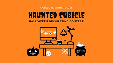 Haunted Cubicle: Halloween Decorating Contest - Satellite Workplaces