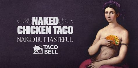 Taco Bell Unveils Naked But Tasteful Campaign For Naked Chicken Taco Via Andsunny Campaign