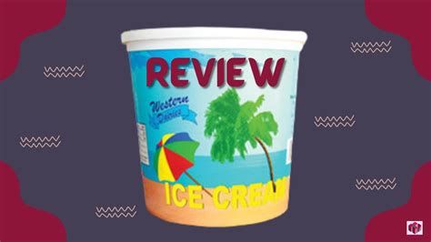 Western Dairies Ice Cream Review Review Food Foodreviews Belize