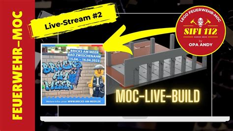 Live Stream Mein Lego Feuerwehr Moc Weiter Geht S Mit Den W Nden