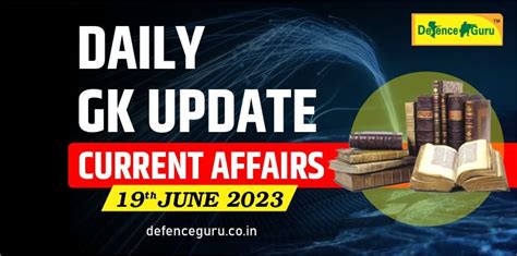 Daily Gk Update 19th June 2023 Current Affairs