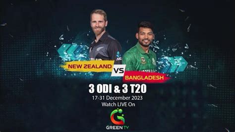 Green TV is all set to broadcast live Bangladesh - New Zealand series