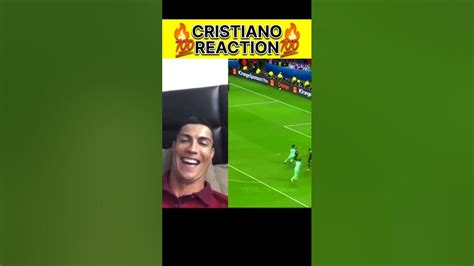 Cristiano Ronaldo Reaction🔥 Shorts Youtubeshorts Cristianoronaldo