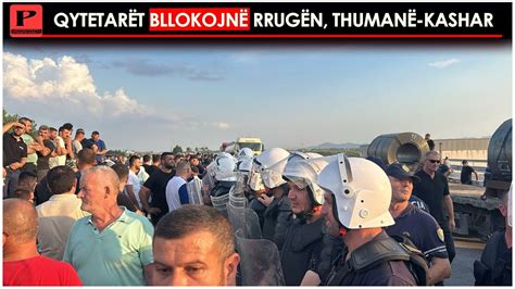 Protestë në Thumanë Kashar qytetarët bllokojnë rrugën Qytetarët