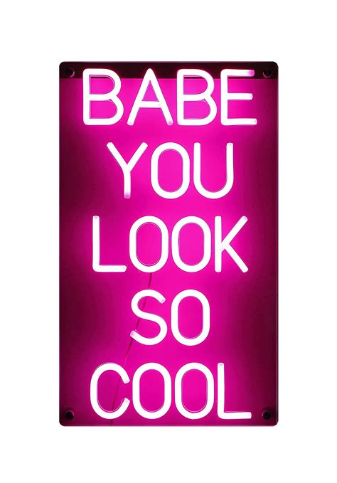 Buy Ancient Neon Babe You Look So Cool Neon Sign Pink LED Neon