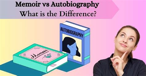 Memoirs vs Autobiographies: Which Tells the Real Story? – One Education