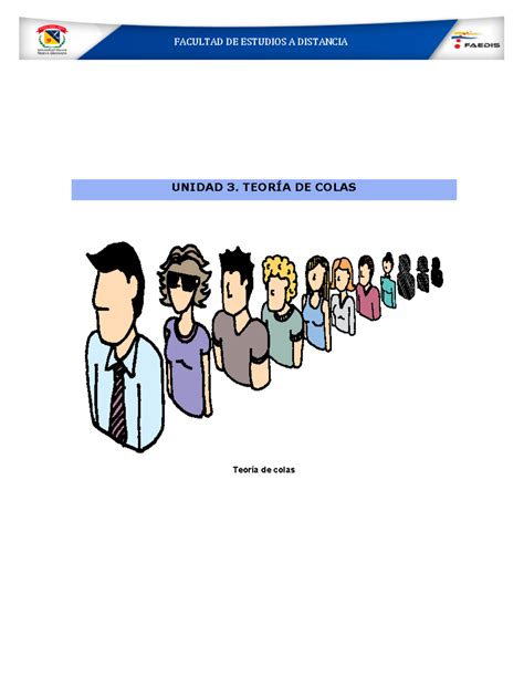 IE-2 Teoria DE Colas - - UNIDAD 3. TEORÍA DE COLAS Teoría de colas